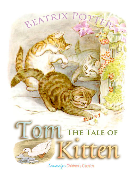 Beatrix Potter创作的The Tale of Tom Kitten作品的详细信息 - 可供借阅